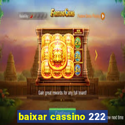 baixar cassino 222